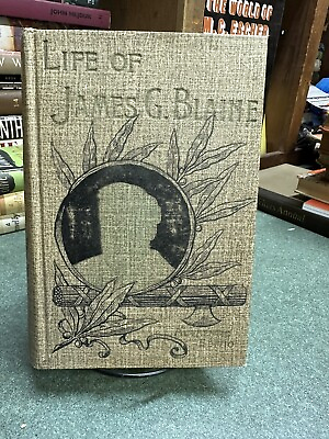 #ad Life of the Hon James G Blaine Authentic Edition R. H. Woodward Company 1893