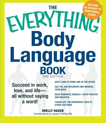#ad THE EVERYTHING BODY LANGUAGE BOOK: SUCCEED IN WORK LOVE By Shelly Hagen *Mint*