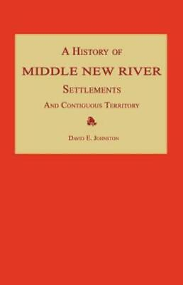 #ad A History Of Middle New River Settlements And Contiguous Territory