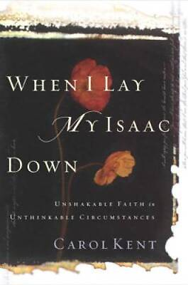 #ad When I Lay My Isaac Down: Unshakable Faith in Unthinkable Circumstances GOOD