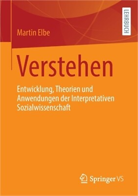 #ad Verstehen: Entwicklung Theorien Und Anwendungen Der Interpretativen Sozialwisse