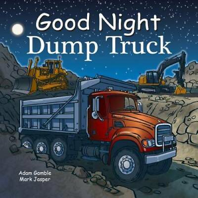 #ad Good Night Dump Truck Good Night Our World Board book By Gamble Adam GOOD