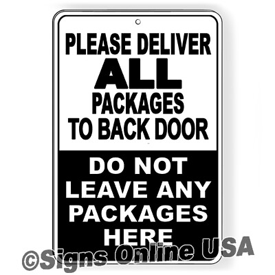 #ad Deliver All Packages To Back Door Do Not Leave Here Sign METAL 3 SIZES SI508