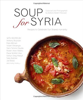#ad SOUP FOR SYRIA: RECIPES TO CELEBRATE OUR SHARED HUMANITY By Barbara Mint