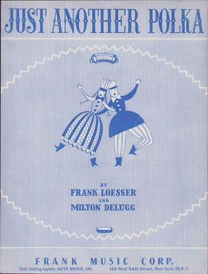 #ad Loesser Frank Milton Delugg Just Another Polka Vintage SHEET MUSIC